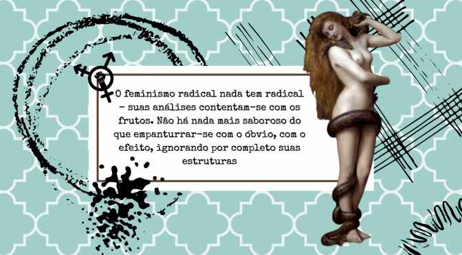 “Sexo Biologicamente Feminino”, ou os Refluxos Reacionários da Metafísica Sexual